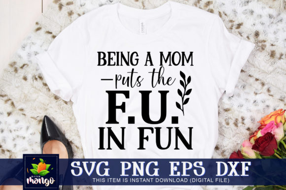 Being a Mom Puts the Fu in Fun Graphics and Crafts