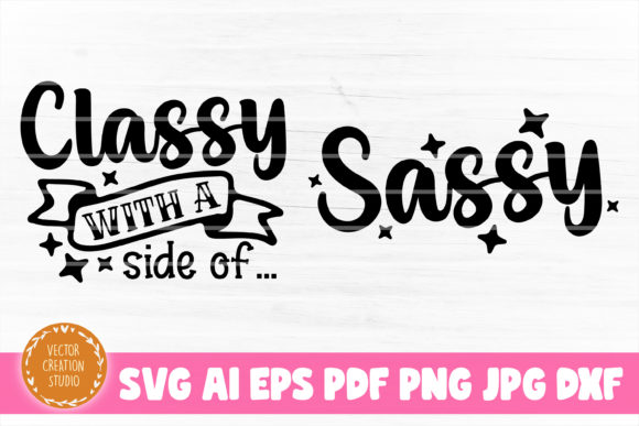 Classy with a Side of Sassy Mom Daughter Graphics for Crafts