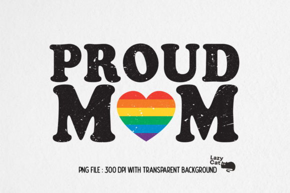 LGBT MOM Graphics for Crafts and Branding