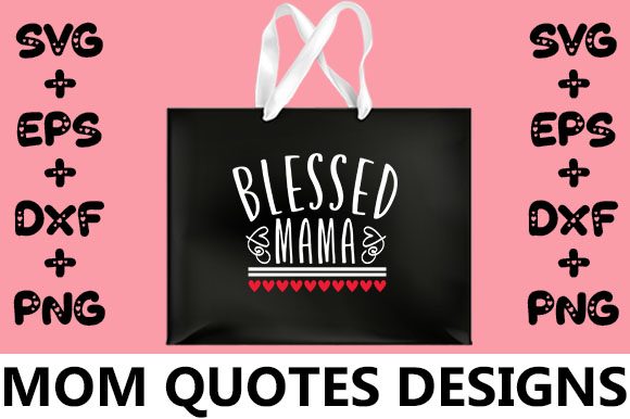 MOM Blessed Mama Graphics for Crafts and Design