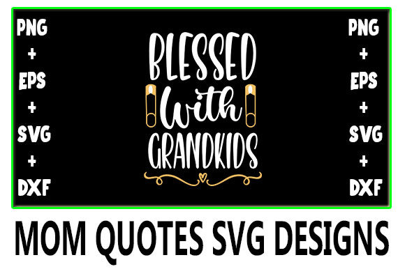 MOM Blessed with Grandkids Graphics and Crafts Review