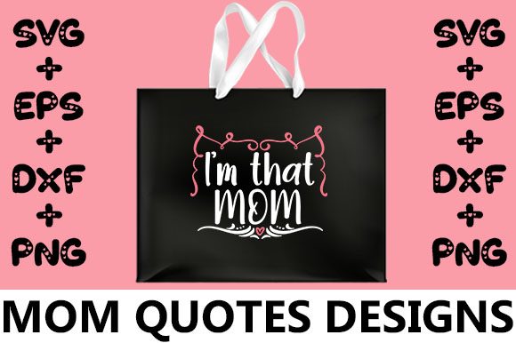 MOM I m That Mom Graphics and Crafts Review
