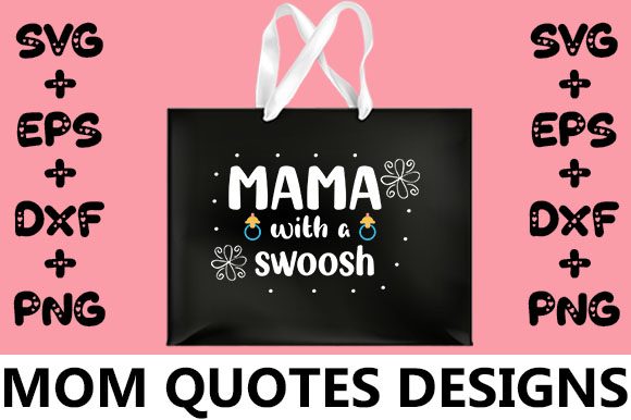MOM Mama with a Swoosh Graphics and Crafts Review
