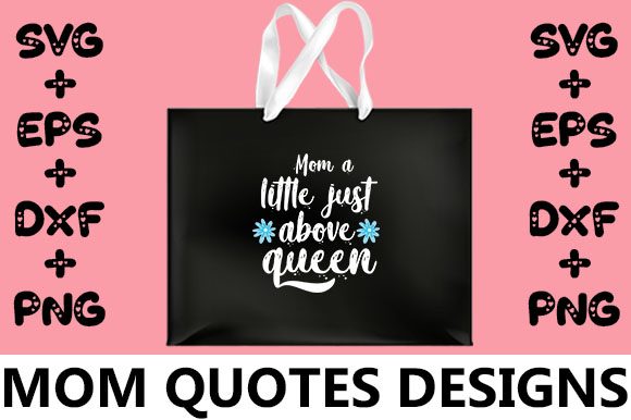 MOM Mom a Little Just Above Queen Graphics and Crafts