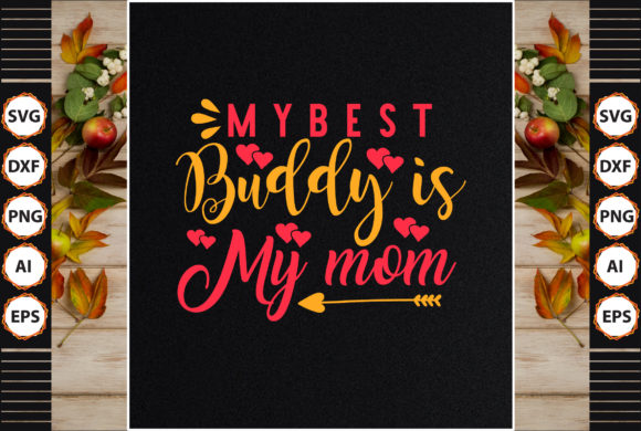 My Best Buddy is My Mom Graphics and Crafts Review