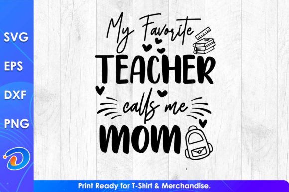 My Favorite Teacher Calls Me Mom Graphics and Crafts Review