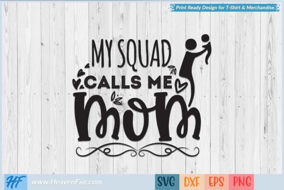 My Squad Calls Me Mom Graphics and Crafts Review
