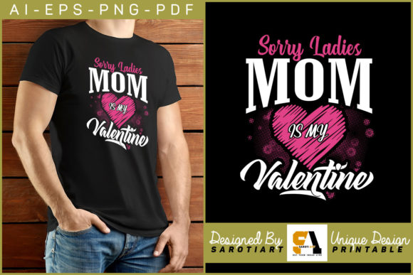Sorry Ladies Mom is My Valentine Graphics in Crafts
