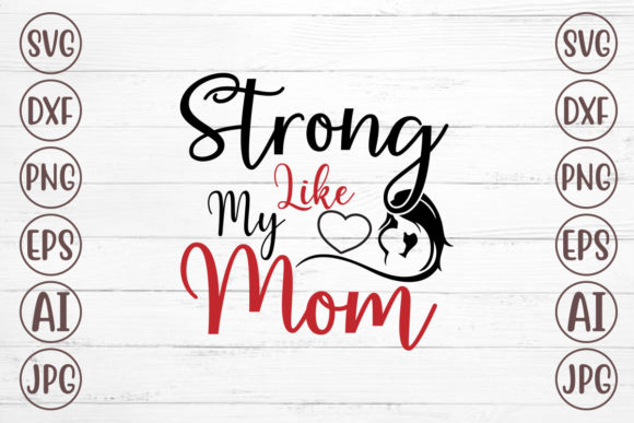 Strong Like My Mom Graphics and Crafts Review